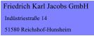 Friedrich Karl Jacobs GmbH  Indstriestrae 14  51580 Reichshof-Hunsheim